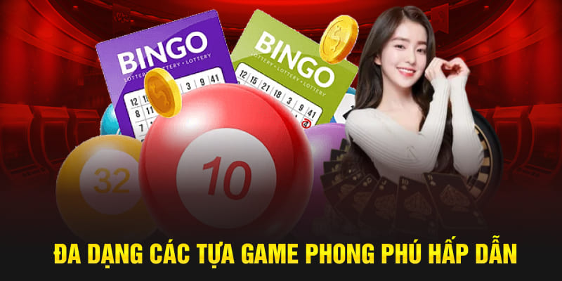 Đa dạng các tựa game phong phú hấp dẫn