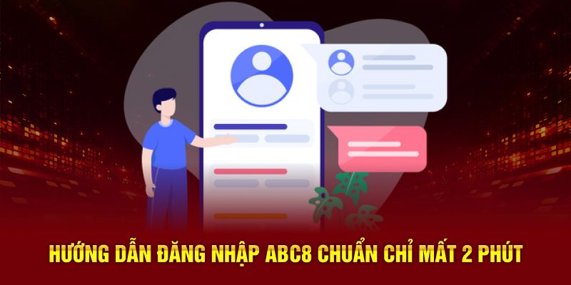 Hướng dẫn đăng nhập ABC8 chuẩn chỉ mất 2 phút