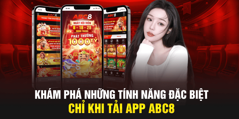 Khám phá những tính năng đặc biệt chỉ khi tải app ABC8