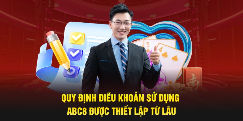 Quy định điều khoản sử dụng ABC8 được thiết lập từ lâu