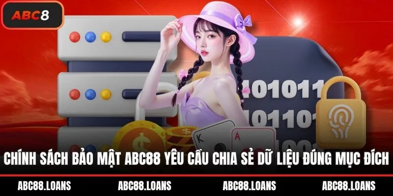 Chính sách bảo mật ABC88 yêu cầu chia sẻ dữ liệu đúng mục đích
