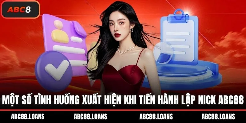Một số tình huống xuất hiện khi tiến hành lập nick ABC8