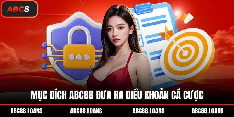 Mục đích ABC88 đưa ra điều khoản cá cược