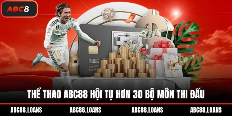 Thể thao ABC88 hội tụ hơn 30 bộ môn thi đấu
